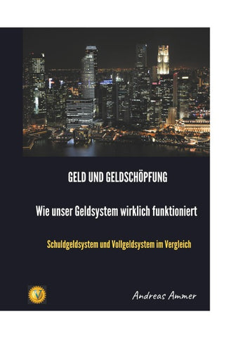 Geld und Geldschöpfung Wie unser Geldsystem wirklich funktioniert
