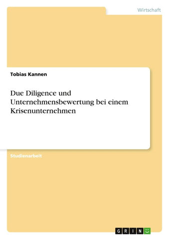 Due Diligence und Unternehmensbewertung bei einem Krisenunternehmen