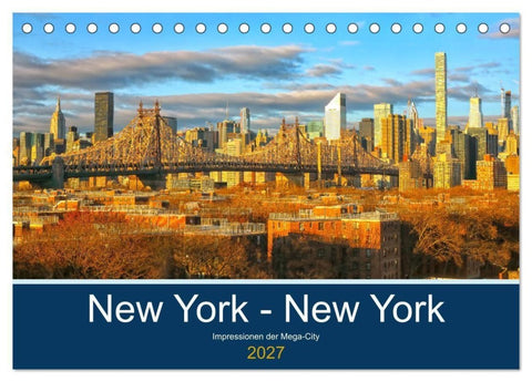 New York - New York. Impressionen der Mega-City (Tischkalender 2027 DIN A5 quer), CALVENDO Monatskalender