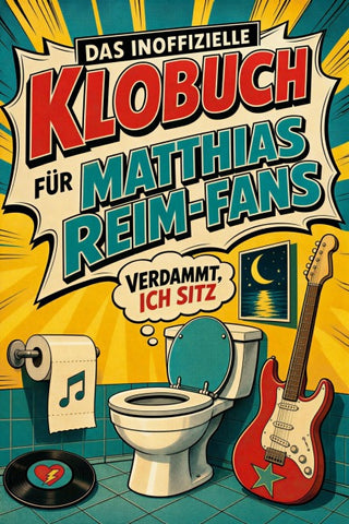 Das inoffizielle Klobuch für Matthias Reim-Fans