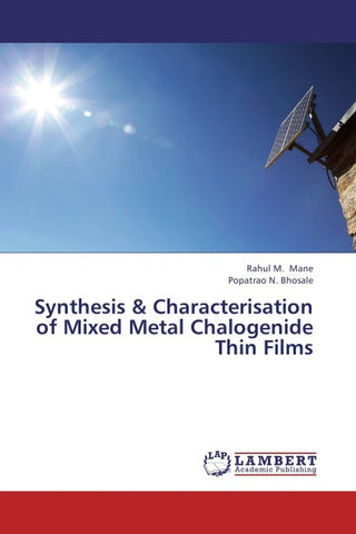 Synthesis & Characterisation of Mixed Metal Chalogenide Thin Films