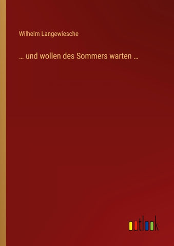 ... und wollen des Sommers warten ...