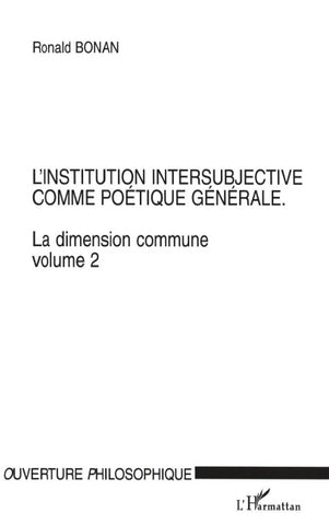 L'INSTITUTION INTERSUBJECTIVE COMME POÉTIQUE GÉNÉRALE