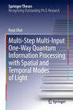 Multi-Step Multi-Input One-Way Quantum Information Processing with Spatial and Temporal Modes of Light