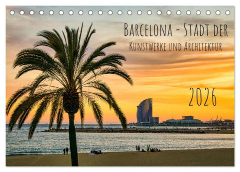 Barcelona - Stadt der Kunstwerke und Architektur (Tischkalender 2026 DIN A5 quer), CALVENDO Monatskalender