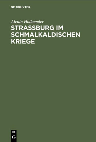 Strassburg im Schmalkaldischen Kriege