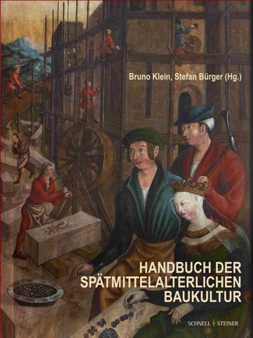 Handbuch der spätmittelalterlichen Baukultur