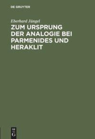 Zum Ursprung der Analogie bei Parmenides und Heraklit