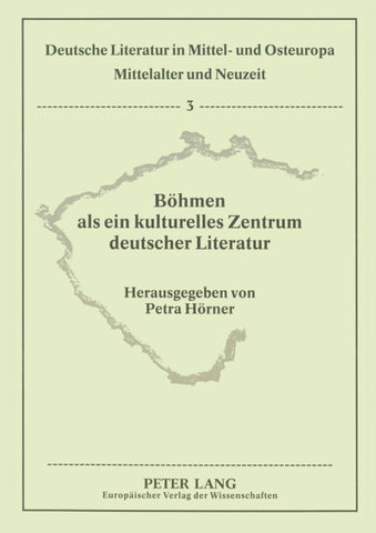 Böhmen als ein kulturelles Zentrum deutscher Literatur
