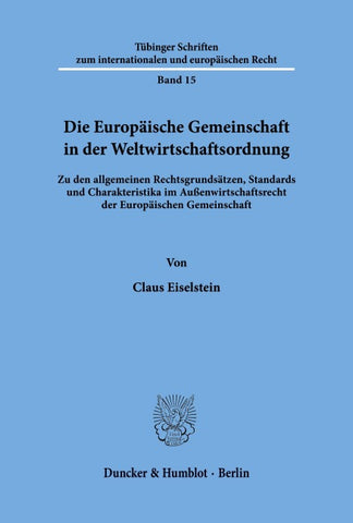 Die Europäische Gemeinschaft in der Weltwirtschaftsordnung.
