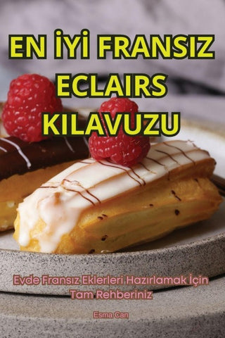 EN ¿Y¿ FRANSIZ ECLAIRS KILAVUZU