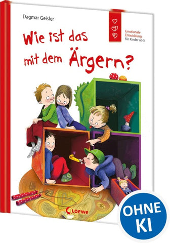 Wie ist das mit dem Ärgern? (Starke Kinder, glückliche Eltern)
