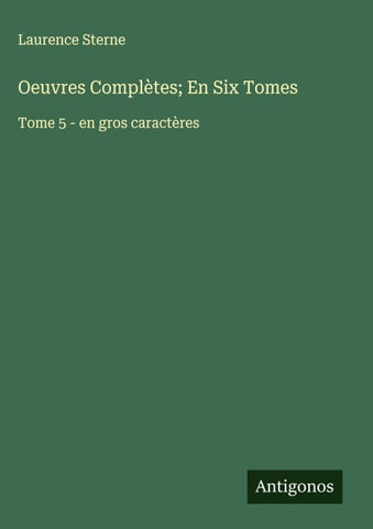 Oeuvres Complètes; En Six Tomes