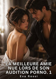 La meilleure amie nue lors de son audition porno. 1
