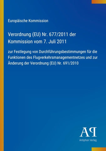 Verordnung (EU) Nr. 677/2011 der Kommission vom 7. Juli 2011