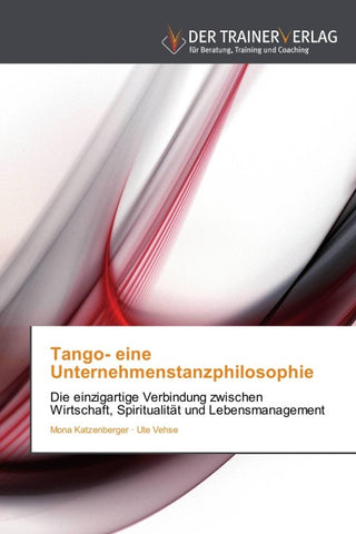 Tango- eine Unternehmenstanzphilosophie
