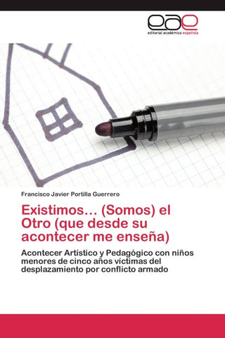 Existimos... (Somos) el Otro (que desde su acontecer me enseña)