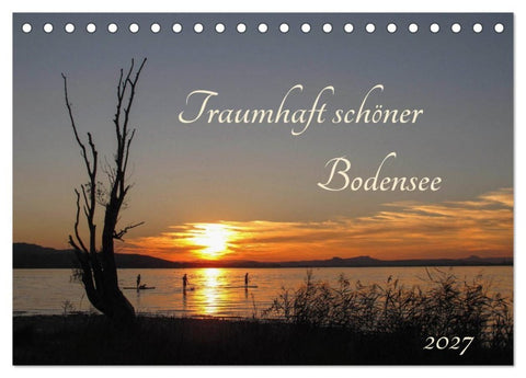 Traumhaft schöner Bodensee (Tischkalender 2027 DIN A5 quer), CALVENDO Monatskalender