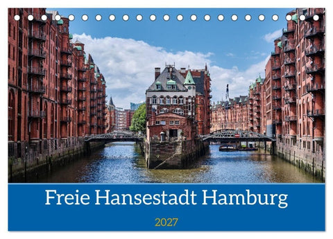 Freie Hansestadt Hamburg (Tischkalender 2027 DIN A5 quer), CALVENDO Monatskalender