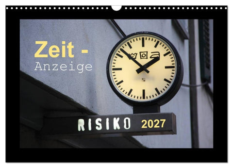 Zeit-Anzeige (Wandkalender 2027 DIN A3 quer), CALVENDO Monatskalender