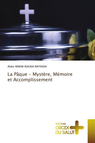 La Pâque - Mystère, Mémoire et Accomplissement