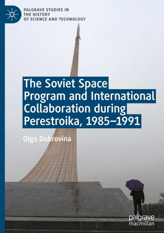 The Soviet Space Program and International Collaboration during Perestroika, 1985-1991