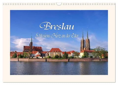 Breslau - Schlesiens Herz an der Oder (Wandkalender 2026 DIN A3 quer), CALVENDO Monatskalender