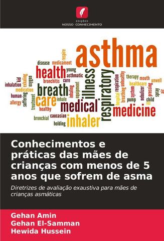 Conhecimentos e práticas das mães de crianças com menos de 5 anos que sofrem de asma
