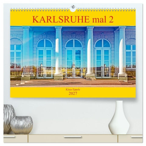Karlsruhe mal 2 (hochwertiger Premium Wandkalender 2027 DIN A2 quer), Kunstdruck in Hochglanz
