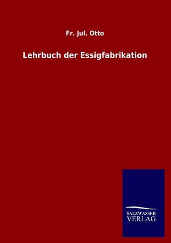 Lehrbuch der Essigfabrikation