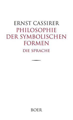 Philosophie der symbolischen Formen - Die Sprache