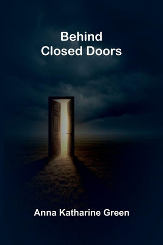 Behind Closed Doors