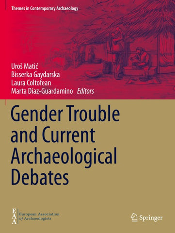 Gender Trouble and Current Archaeological Debates