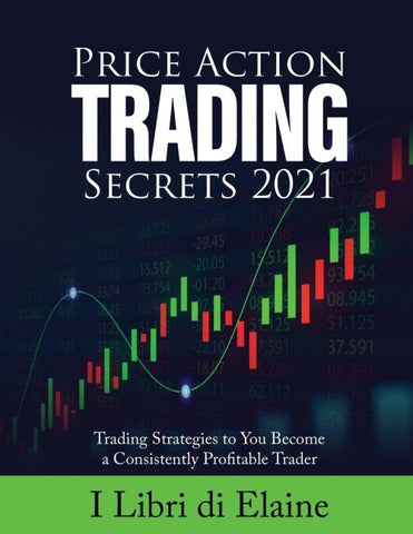 PRICE ACTION TRADING SECRETS 2021