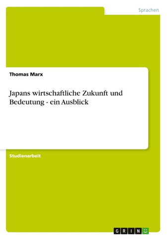 Japans wirtschaftliche Zukunft und Bedeutung - ein Ausblick