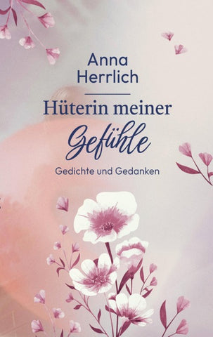 Hüterin meiner Gefühle