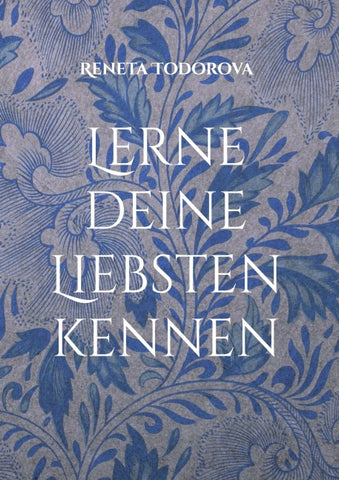 Lerne deine Liebsten kennen
