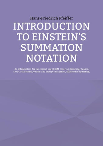 Introduction to Einstein's Summation Notation