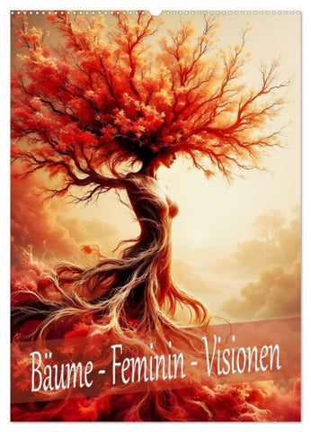 Bäume - Feminin - Visionen (Wandkalender 2027 DIN A2 hoch), CALVENDO Monatskalender
