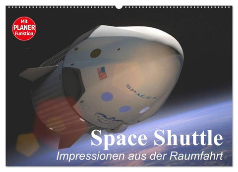 Space Shuttle. Impressionen aus der Raumfahrt (Wandkalender 2026 DIN A2 quer), CALVENDO Monatskalender