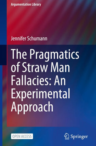 The Pragmatics of Straw Man Fallacies: An Experimental Approach