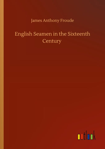 English Seamen in the Sixteenth Century