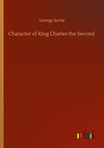 Character of King Charles the Second