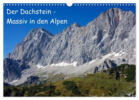 Der Dachstein - Massiv in den Alpen (Wandkalender 2027 DIN A3 quer), CALVENDO Monatskalender