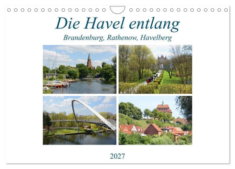 Die Havel entlang - Brandenburg, Rathenow, Havelberg (Wandkalender 2027 DIN A4 quer), CALVENDO Monatskalender