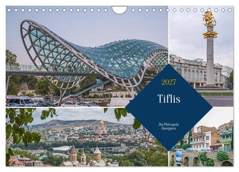 Tiflis - Die Metropole Georgiens (Wandkalender 2027 DIN A4 quer), CALVENDO Monatskalender