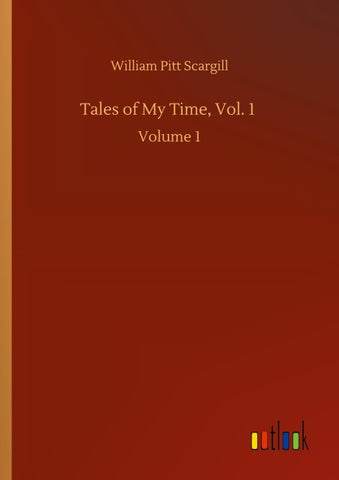 Tales of My Time, Vol. 1