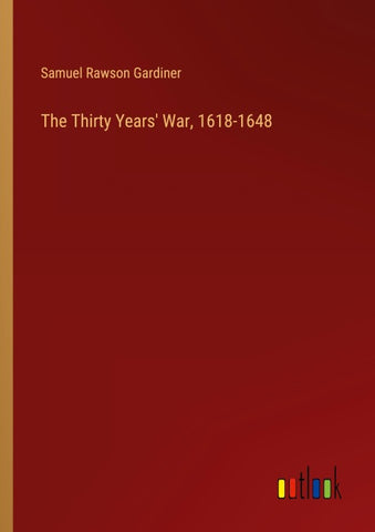 The Thirty Years' War, 1618-1648