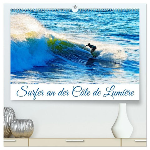 Surfer an der Côte de Lumière (hochwertiger Premium Wandkalender 2027 DIN A2 quer), Kunstdruck in Hochglanz