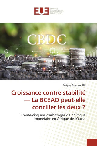 Croissance contre stabilité - La BCEAO peut-elle concilier les deux ?